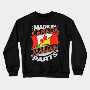 Made In Canada With Malian Parts - Gift for Malian From Mali Crewneck Sweatshirt